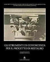 Gli strumenti di conoscenza per il progetto di restauro