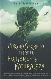 El vínculo secreto entre el hombre y la naturaleza