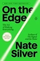 On the Edge: The Art of Risking Everything