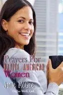 Prayers for Native American Women: Prayer Changes Things