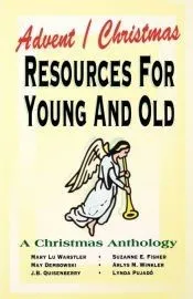 Advent/Christmas Worship Resources for Young and Old