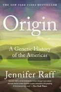 Origin: A Genetic History of the Americas