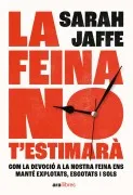 La Feina No T'estimarà