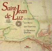 SAINT JEAN DE LUZ - LES DIGUES, LES BAINS, LES TEMPETES