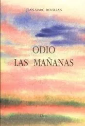 Odio las mañanas