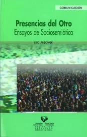 Presencias del otro. Ensayos de sociosemiótica