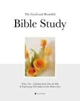The Good and Beautiful Bible Study Vol 2 (SC)