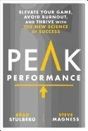 Peak Performance: Take Advantage of the New Science of Success