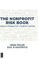 The Nonprofit Risk Book: Finding and Managing Risk in Nonprofits and Ngos