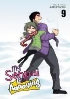 My Senpai Is Annoying Vol. 9
