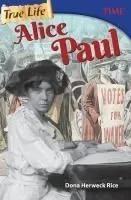 True Life: Alice Paul (Grade 8)