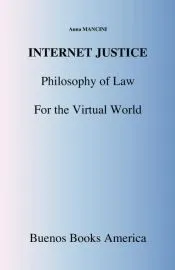 Internet Justice, Philosophy of Law for the Virtual World