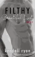 Filthy Beautiful Lust