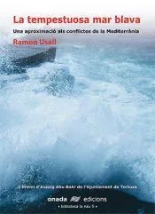 La tempestuosa mar blava: Una aproximació als conflictes de la Mediterrània