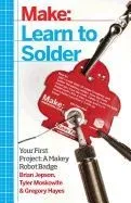 Learn to Solder: Tools and Techniques for Assembling Electronics