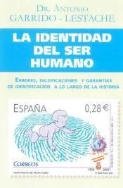 La identidad del ser humano: errores, falsificaciones y garantías de identificación a lo largo de la historia
