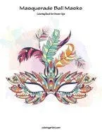 Masquerade Ball Masks Coloring Book for Grown-Ups 1