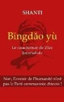 Bingdào yù: Le cauchemar de Zlav journaliste