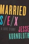 Married Sex: A Love Story