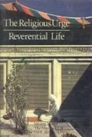 Religious Urge/Reverential Life