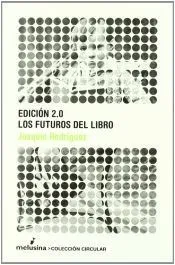 Futuros del libro, Los. Edición 2.0
