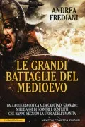 Le Grandi Battaglie Del Medioevo