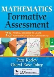 Mathematics Formative Assessment: 75 Practical Strategies for Linking Assessment, Instruction, and Learning
