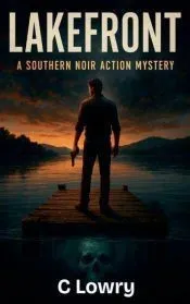 Lakefront a sourthern noir action mystery