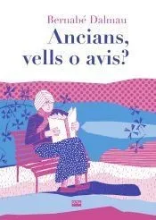 Ancians, vells o avis?