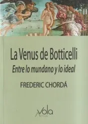 La Venus de Botticelli: Entre lo mundano y lo ideal