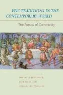 Epic Traditions in the Contemporary World: Poetics Commun