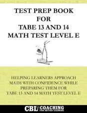 Test Prep Book for TABE 13 and 14 Math Test Level E