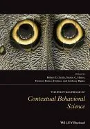 The Wiley Handbook of Contextual Behavioral Science