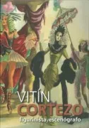 Vitin Cortezo: Figurinista Y Escenografo