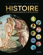 L Histoire : De La Renaissance Á Nos Jours