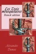 Les Trois Mousquetaires: French Edition
