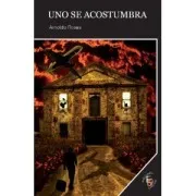 Uno Se Acostumbra