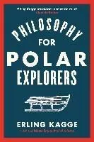 PHILOSOPHY FOR POLAR EXPLORERS