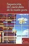 Superación del escándalo de la razón pura