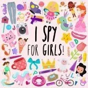 I Spy - For Girls!: A Fun Guessing Game for 3-5 Year Olds