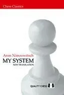 My System: A Chess Manual on Totally New Principles
