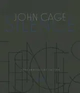 Silence: Lectures and Writings, 50th Anniversary Edition