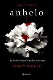 Anhelo (Serie Crave 1): Serie Crave