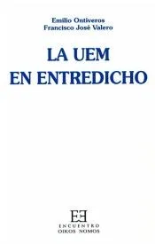 La UEM en entredicho