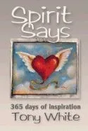 Spirit Says: 365 days of Inspiration