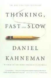 Thinking, Fast and Slow