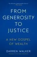 From Generosity to Justice: A New Gospel of Wealth