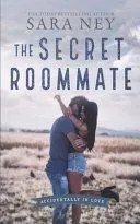 The Secret Roommate: A Roommate to Lovers Romance