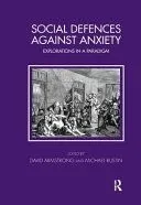 Social Defences Against Anxiety: Explorations in a Paradigm