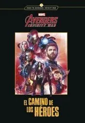 Los Vengadores. Infinity war. El camino de los héroes
